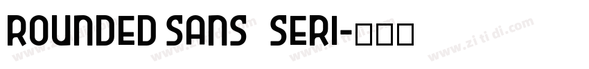 rounded sans   seri字体转换
